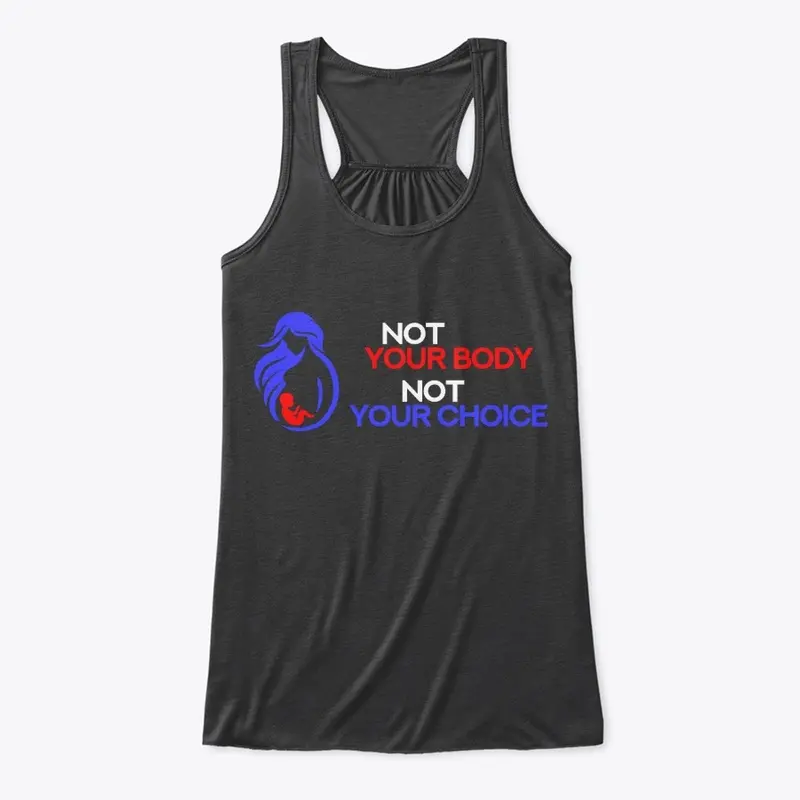 Not Your Body - womens/kids