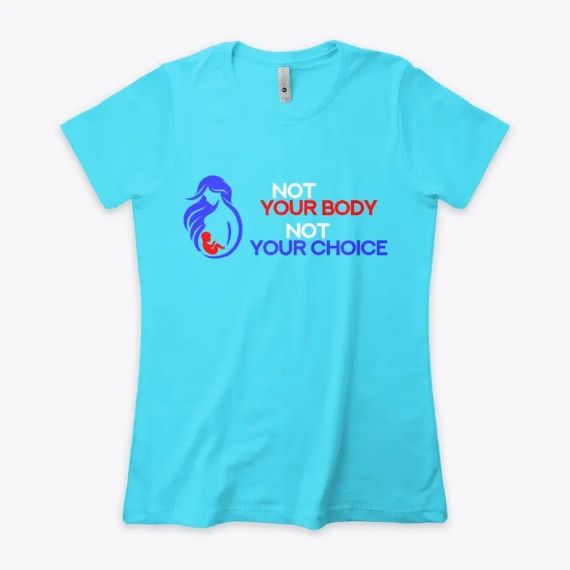 Not Your Body - womens/kids