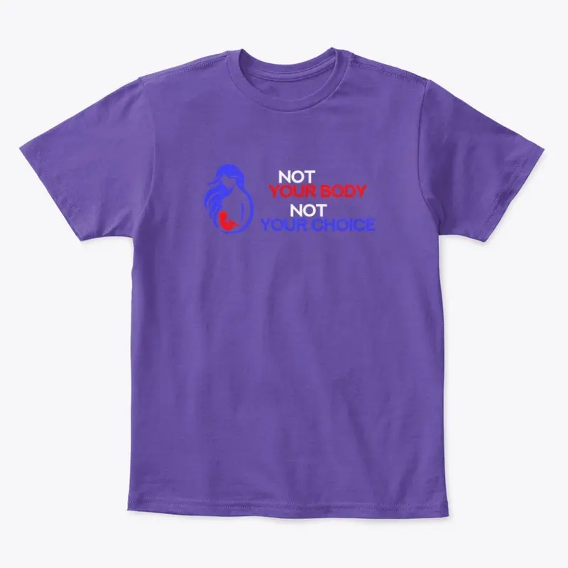 Not Your Body - womens/kids