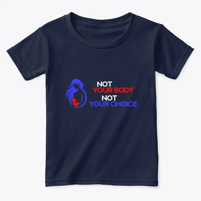 Not Your Body - womens/kids