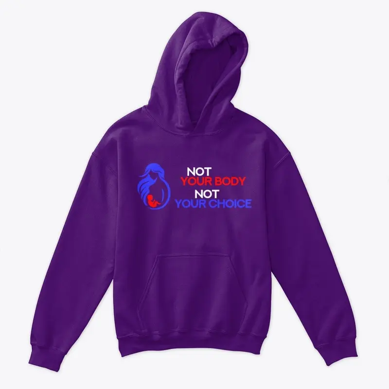 Not Your Body - womens/kids