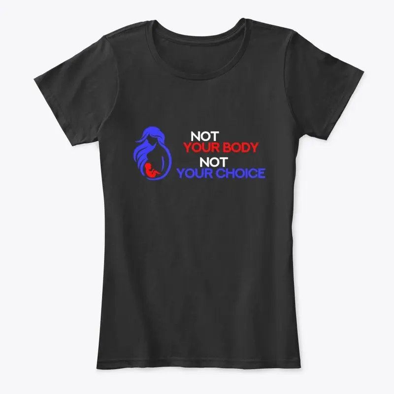 Not Your Body - womens/kids